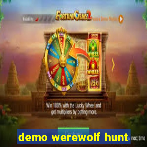 demo werewolf hunt